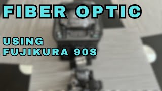 Fiber Optic  Using Fujikura 90S [upl. by Zsazsa774]