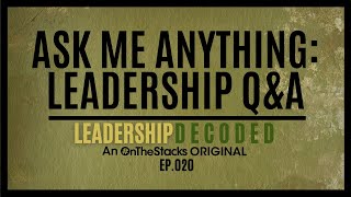 Ask Me Anything Leadership QampA  LDP Ep020 [upl. by Ahsihat]