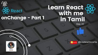 Learn React with Me in Tamil  Day20  onChange  Part 1 [upl. by Belia783]