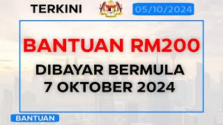 Pembayaran Bantuan RM200 Bermula 7 Oktober 2024 [upl. by Reteip]