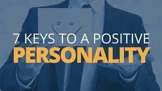 7 Keys to a Positive Personality  Brian Tracy [upl. by Jessalyn]