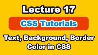 Text Color In CSS  Background Color In CSS  Border Color In CSS  CSS Color Tutorial  Part 17 [upl. by Amsed139]