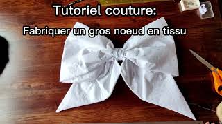 Tutoriel couture Fabriquer un gros noeud en tissu [upl. by Ladnik300]