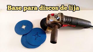 Transforma tu AMOLADORA en PULIDORA Base para discos de lija [upl. by Goodard]