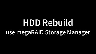 HDD rebuild use megaRAID Storage Manager  GVD Training Video [upl. by Cornwell465]