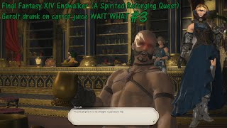 Final Fantasy XIV Endwalker A Spirited Reforging Quest Gerolt drunk on carrot juice WAIT WHAT 3 [upl. by Nolly]