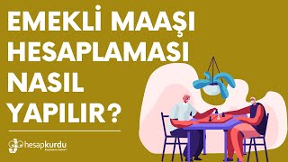 Emekli Maaşı Hesaplaması Nasıl Yapılır [upl. by Trahern34]