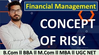 Concept of Risk II meaning of Risk II Financial Management [upl. by Hedwiga258]