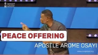 Peace Offering  Apostle Arome Osayi [upl. by Dadelos]