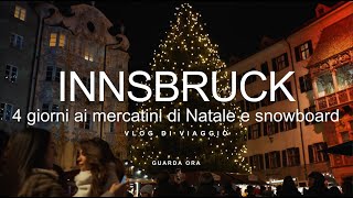 Viaggio a Innsbruck 4 giorni ai mercatini di Natale di Innsbruck snowboard a Kühtai e sightseeing [upl. by Joashus]