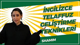 İngilizce Telaffuz Geliştirme Teknikleri [upl. by Photima414]