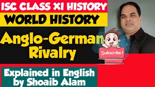 ANGLOGERMAN RIVALRY  ISC CLASS XI HISTORY [upl. by Narud]