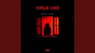 Popular Loner [upl. by Weisman515]