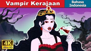 Vampir Kerajaan  Vampire Royalty in Indonesian  IndonesianFairyTales [upl. by Natye324]