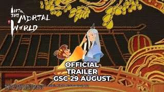 INTO THE MORTAL WORLD  Official Trailer  In GSC CINEMAS 29 Aug 2024 [upl. by Yttocs299]