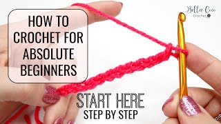 HOW TO CROCHET FOR ABSOLUTE BEGINNERS  EPISODE ONE [upl. by Xel]