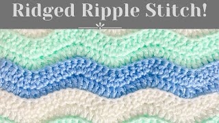 CROCHET RIDGED RIPPLE STITCH  Crochet stitch for baby blankets [upl. by Atinuaj]