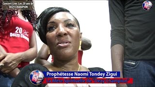 20 ans Dezy Champion Sa mère spirituelle Prophétesse Naomi Tondey nous parle [upl. by Holcman]