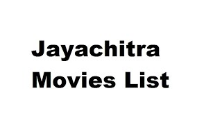 Jayachitra Movies List  Total Movies List [upl. by Vlad]