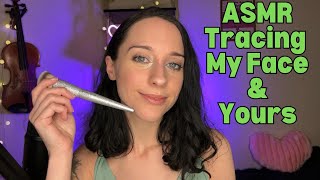 ASMR Tracing Your Face Then Mine🦋clicky whisperssemi inaudible [upl. by Calva]