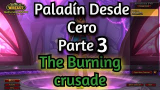 Paladín Desde Cero LVL 4260  WoW Classic TBC Parte 3 [upl. by Aitas412]