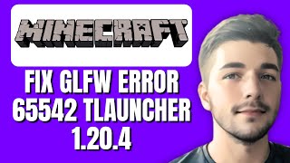 How To Fix GLFW Error 65542 Minecraft TLauncher 1204 [upl. by Arbua]