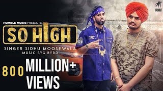 So High  Official Music Video  Sidhu Moose Wala ft BYG BYRD  Humble Music [upl. by Eixor268]