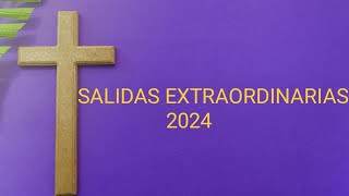 Promo de las salidas extraordinarias 2024 [upl. by Florio356]