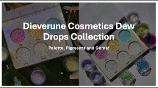 Dieverune Cosmetics Dew Drops Collection Palette Pigments and Gems [upl. by Ashlen]