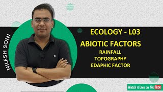 ECOLOGY ABIOTIC FACTORS RAINFALL TOPOGRAPHY EDAPHIC FACTORS CSIR LIFESCIENCE BY NILESH SONI [upl. by Yrrep]