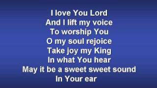 I Love You Lord worship video w lyrics [upl. by Kevyn]