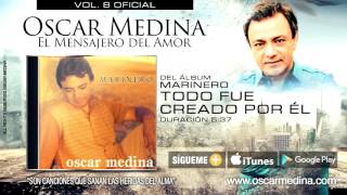 Oscar Medina  Todo Fue Creado Por El Audio Oficial [upl. by Siul]