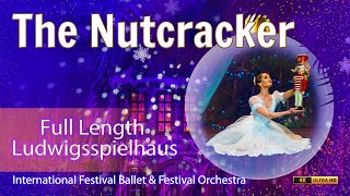 The Nutcracker  Full Length Ballet by International Festival Ballet in Ludwigsspielhaus Füssen [upl. by Anpas]