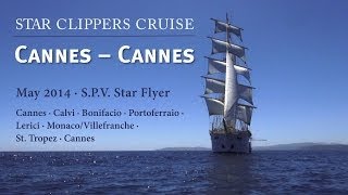 Our Star Clippers Cruises Star Flyer Cannes to Cannes May 2014 [upl. by Alemahs]