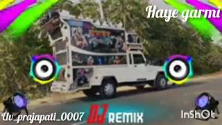 Haye garmi dj remix song 🔰🔰sapna choudhary dj yuvraj prajapati 💥Ashokmh4gx [upl. by Fusco]