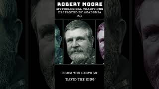 Robert Moore  Mythology Destroyed By Academia amp PC Culture P1  shorts psychology robertmoore [upl. by Alset]