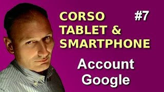 Maggiolina  Corso Tablet e Smartphone  7 account Google [upl. by Zetana]