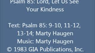 Psalm 85 Lord Let Us See Your Kindness Haugen setting [upl. by Wind]