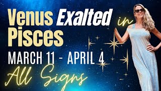 Lucky Exalted Venus in Pisces 🔆 ALL SIGNS [upl. by Brower319]