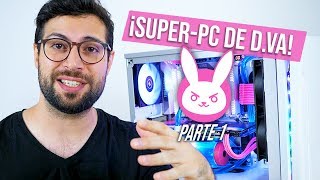 ¡Creando el PC de Dva Overwatch Parte 1 Case modding y Refrigeración liquida [upl. by Farver231]