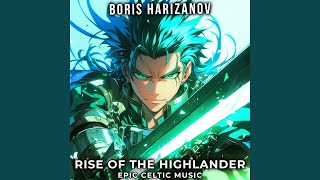 Rise of The Highlander EPIC CELTIC MUSIC [upl. by Rosol]