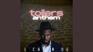 Toilers Anthem [upl. by Orvil]