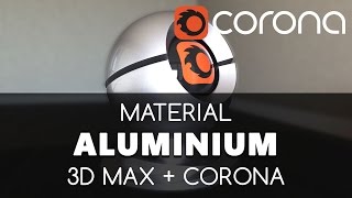 Aluminium Material  Corona Renderer tutorial  Learning videos  Education amp training [upl. by Mohorva]