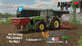 FS22 TRITICALE  Map PALLEGNEY by Ma7  lagriculteur français EP11 Farming simulator 22 [upl. by Pamelina]