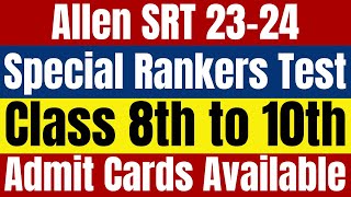 Allen Special Rankers Test SRT Admit Cards Available Now  Class 8th to 10th [upl. by Antipus325]