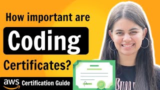 Are Coding Certificates Important AWS Certificates  AWS Certification Guide [upl. by Nylra]