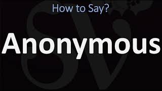 How to Pronounce Anonymous CORRECTLY [upl. by Natsirt]