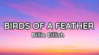 Birds Of A Feather  Billie Eillish Official Lyrics Video [upl. by Noletta]