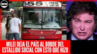 ¡ÚLTIMO MOMENTO Milei deja el PAÍS al BORDE DEL ESTALLIDO SOCIAL con ESTO QUE HIZO quotQuitarquot [upl. by Modern]