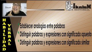 Habilidad verbal Analogías entre palabras Sinónimos Antónimos COMIPEMS 2019 [upl. by Ridgley27]